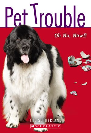 [Pet Trouble 05] • Oh No, Newf!